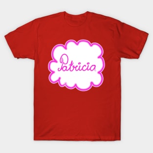 Patricia. Female name. T-Shirt